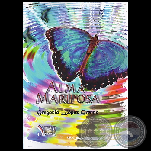 ALMA MARIPOSA - Autor: GREGORIO LÓPEZ GRENNO - Año: 2015
